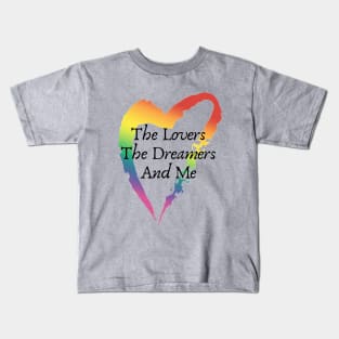 Lovers, Dreamers and Me Kids T-Shirt